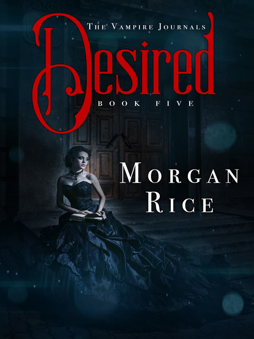 Title details for Desired by Morgan Rice - Available